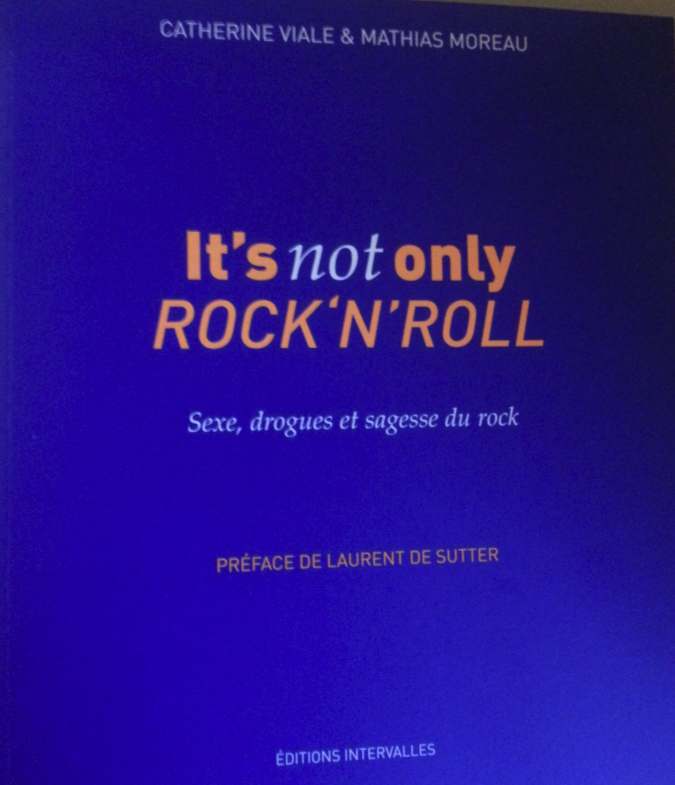 It's Not Only Rock'n'roll de Catherine Viale & Mathias Moreau